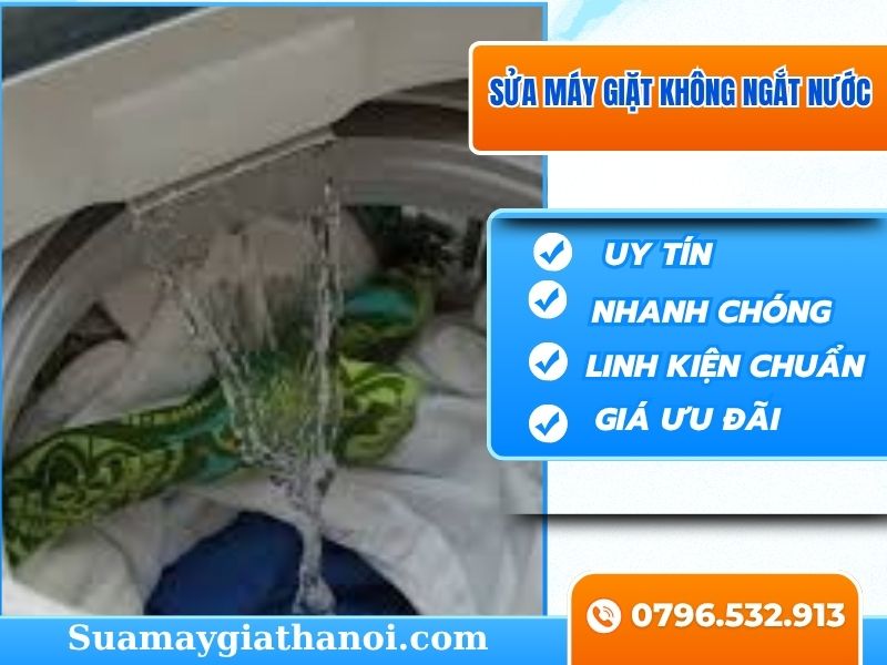 Dịch vụ sửa máy giặt không ngắt nước hiệu quả tại nhà