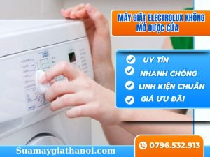 Cách sửa lỗi máy giặt Electrolux không mở được cửa