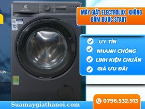 Hướng dẫn sửa máy giặt Electrolux không bấm được Start