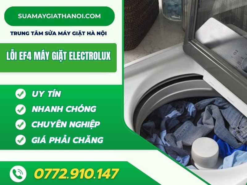 Khắc Phục Nhanh Chóng 4 Lý Do Gây Ra Lỗi EF4 Máy Giặt Electrolux Đến Bất Ngờ!