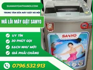 Mã lỗi máy giặt Sanyo – Bảng mã lỗi đầy đủ & cách xử lý hiệu quả tại nhà