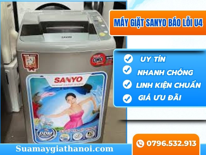 Máy Giặt Sanyo Báo Lỗi U4 – Nguyên Nhân, Cách Sửa Tại Nhà Uy Tín 