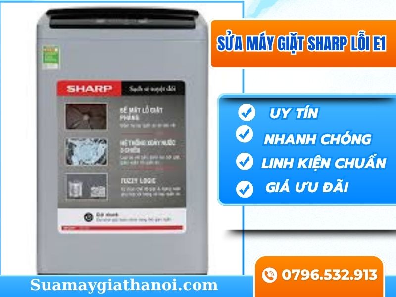 Máy giặt Sharp lỗi E1 Nguyên nhân, cách khắc phục uy tín tại Hà Nội