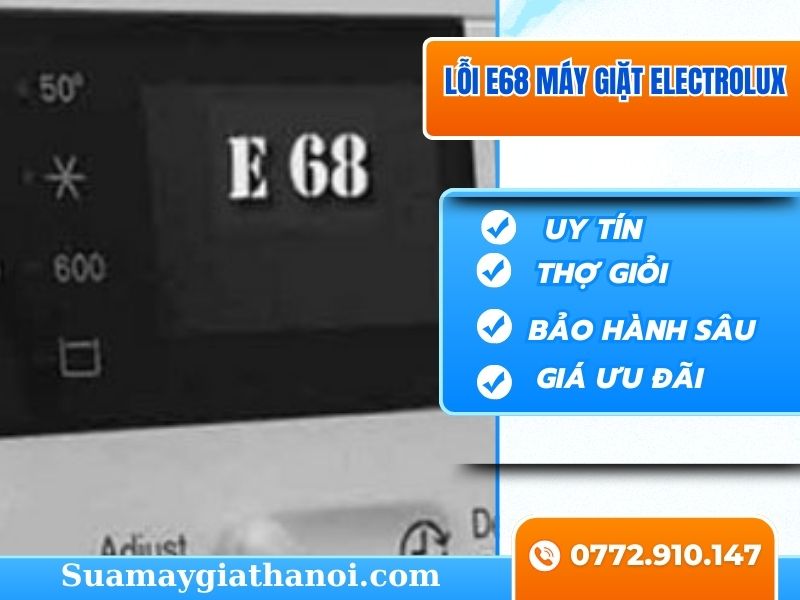 Sốc! 5 Bước sửa Lỗi E68 máy giặt Electrolux Nhanh Chóng và Hiệu Quả Nhất Sốc! 5 Bước sửa Lỗi E68 máy giặt Electrolux Nhanh Chóng và Hiệu Quả Nhất