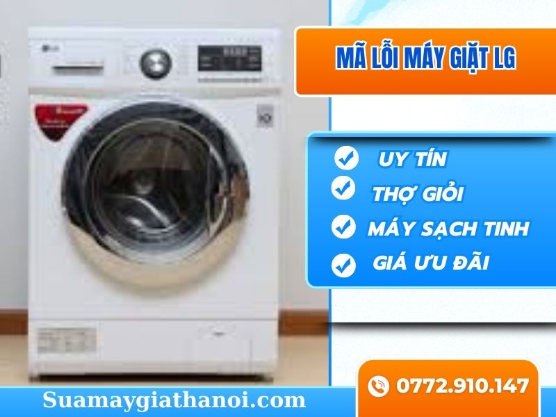 Bảng Mã Lỗi Máy Giặt Lg Bắt Bệnh Chuẩn Xác, Khắc Phục Tại Gia Cực Dễ!