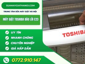 Giải Mã Lỗi E23 Máy Giặt Toshiba Bắt Bệnh & Khắc Phục Tại Gia Cực Dễ (2)