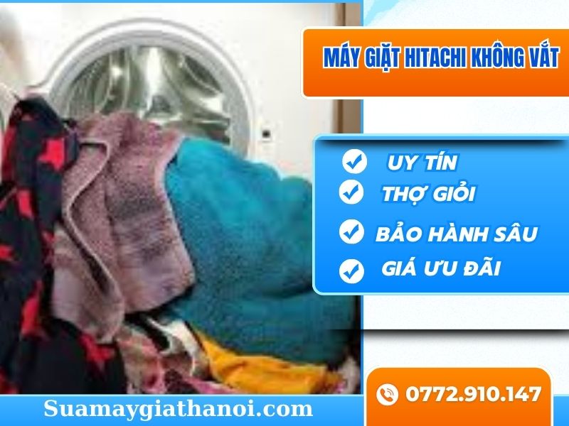 Máy Giặt Hitachi Không Vắt – Nguyên Nhân, Cách Khắc Phục Uy Tín Tại Hà Nội