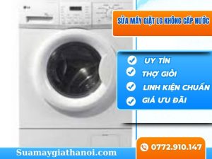 Máy Giặt Lg Không Cấp Nước – Nguyên Nhân Và Cách Xử Lý Hiệu Quả