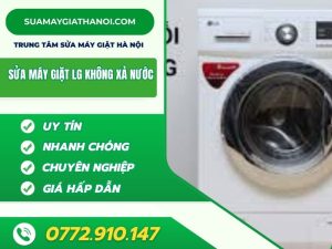 Máy Giặt Lg Không Xả Nước Nguyên Nhân, Cách Xử Lý Và Dịch Vụ Sửa Chữa Uy Tín Tại Hà Nội