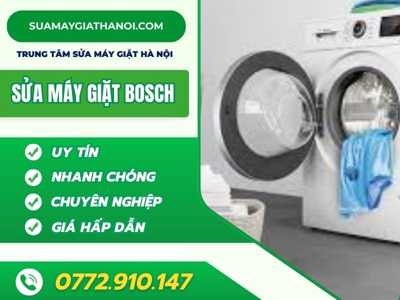 Sửa Máy Giặt Bosch Uy Tín – Dịch Vụ Chuyên Nghiệp Tại Hà Nội