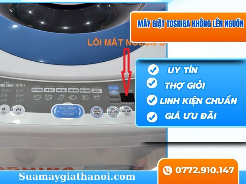 Sửa Máy Giặt Toshiba Mất Nguồn – Nguyên Nhân Và Cách Khắc Phục Hiệu Quả