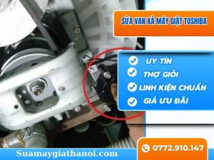 Tuyệt Chiêu Sửa Van Xả Máy Giặt Toshiba Tại Nhà