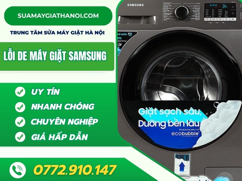 Lỗi De Máy Giặt Samsung – Nguyên Nhân, Cách Khắc Phục & Dịch Vụ Sửa Tại Nhà
