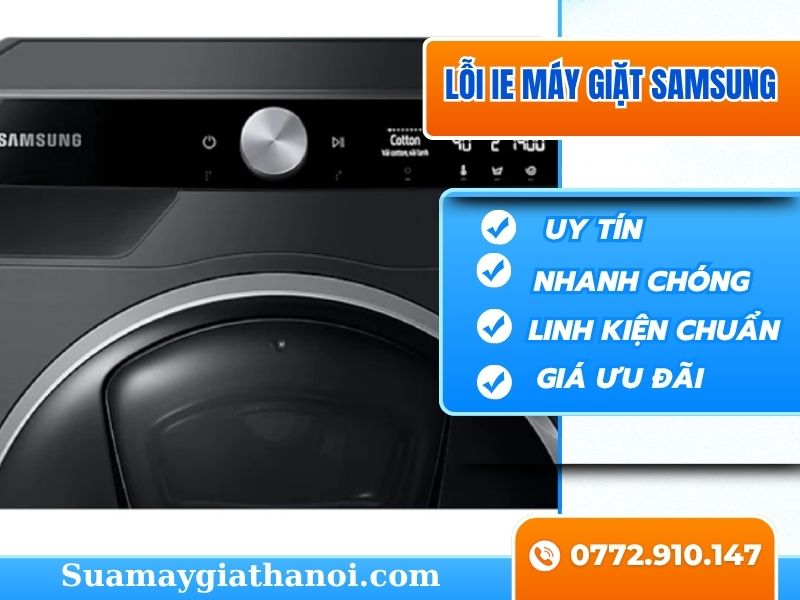 Lỗi Ie Máy Giặt Samsung – Nguyên Nhân, Cách Khắc Phục & Hướng Dẫn Sửa Tại Nhà