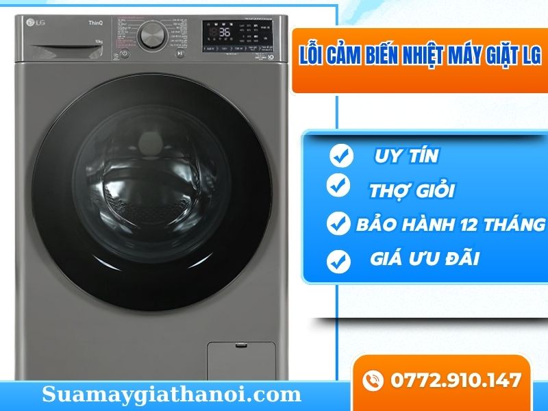 Lỗi Cảm Biến Nhiệt Máy Giặt Lg – Nguyên Nhân Và Cách Khắc Phục Hiệu Quả