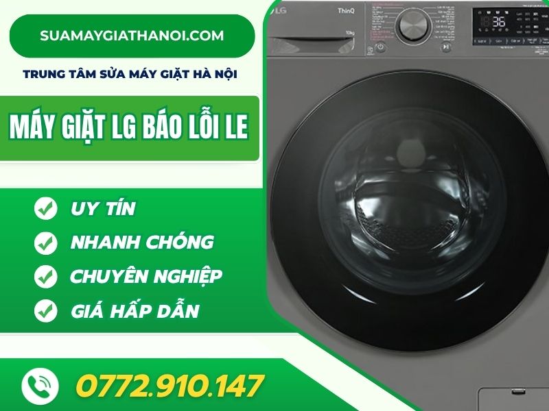 Máy giặt LG báo lỗi LE Nguyên nhân và cách khắc phục nhanh chóng Máy Giặt Lg Báo Lỗi Le Nguyên Nhân Và Cách Khắc Phục Nhanh Chóng