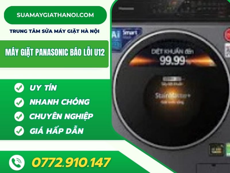 Máy Giặt Panasonic Báo Lỗi U12 – Nguyên Nhân & Cách Khắc Phục Tại Nhà Hiệu Quả