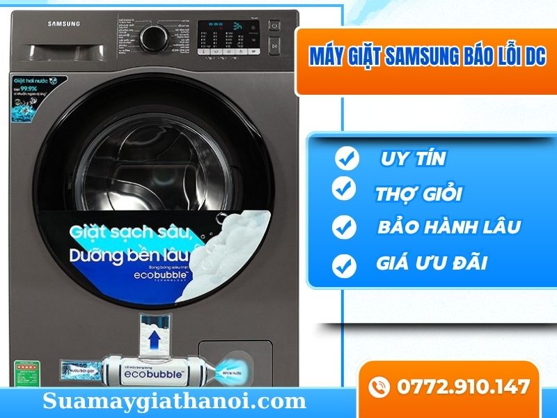 Máy Giặt Samsung Báo Lỗi Dc – Nguyên Nhân, Cách Khắc Phục & Dịch Vụ Sửa Tận Nhà