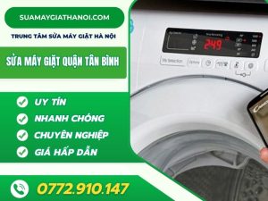 Dịch Vụ Sửa Máy Giặt Quận Tân Bình – Nhanh, Chuẩn, Bảo Hành Rõ Ràng