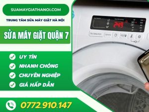 Sửa Máy Giặt Quận 7 – Có Mặt Nhanh, Sửa Tại Nhà, Giá Hợp Lý