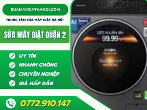 Sửa Máy Giặt Quận 2 – Dịch Vụ Sửa Chữa Máy Giặt Tại Nhà Nhanh, Giá Rẻ
