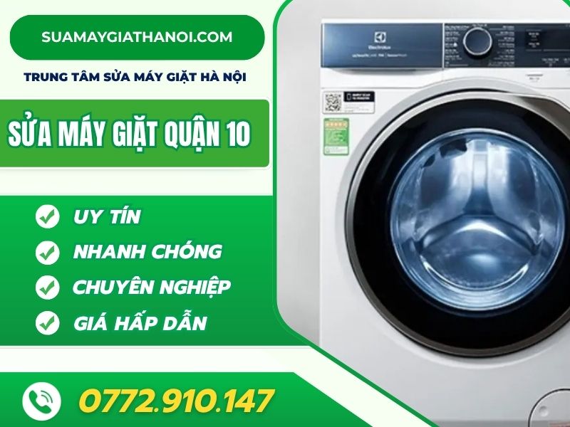 Sửa máy giặt tại nhà Quận 10 HCM uy tín – 0772.910.147 Sửa Máy Giặt Tại Nhà Quận 10 Hcm Uy Tín – 0772.910.147